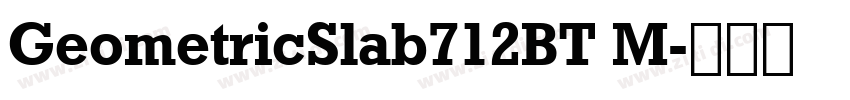 GeometricSlab712BT M字体转换